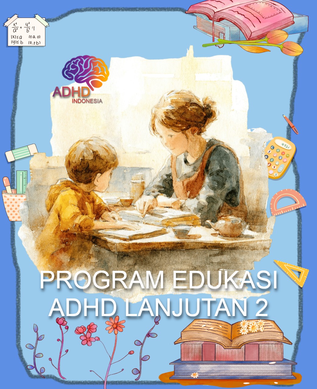 Program ADHD Indonesia Kabupaten Indragiri Hilir Edukasi Lanjutan Tahap 2 untuk Orang Tua